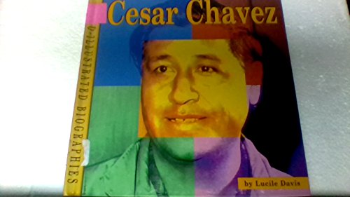 Stock image for Cesar Chavez (Photo-Illustrated Biographies) for sale by SecondSale