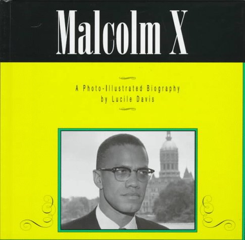 9781560655718: Malcolm X: A Photo-Illustrated Biography (Photo-Illustrated Biographies)