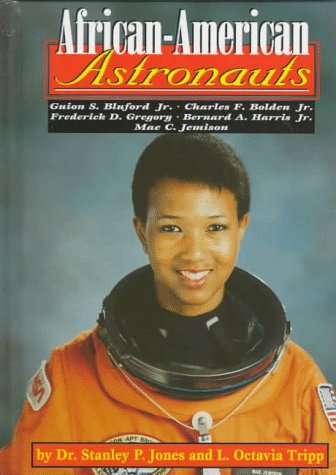 Stock image for African-American Astronauts: Guion S. Bluford, Jr., Charles F. Bolden, Jr., Frederick D. Gregory, Bernard A. Harris, Jr., Mae C. Jemison (Short Biographies) for sale by SecondSale
