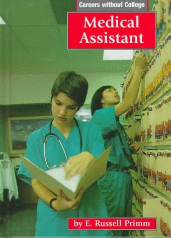 Beispielbild fr Medical Assistant (Careers Without College) zum Verkauf von Wonder Book