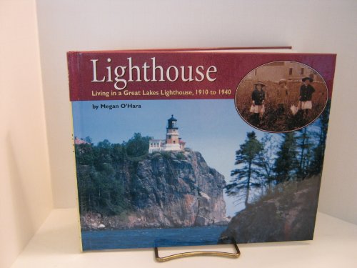 9781560657255: Lighthouse: Living in a Great Lakes Lighthouse, 1910 to 1940
