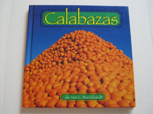 Imagen de archivo de Calabazas (Early-Reader Science. Foods.) (Spanish Edition) a la venta por Half Price Books Inc.