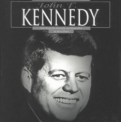 9781560658078: John F. Kennedy: Una Biografia Ilustrada Con Fotografias