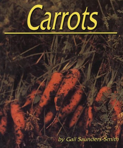 Carrots (Plants) (9781560659471) by Saunders-Smith, Gail