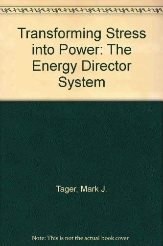 Stock image for Transforming Stress into Power: The Energy Director System for sale by SecondSale