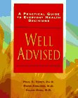 Stock image for Well Advised: A Practical Guide to Everyday Health Decisions for sale by Ergodebooks