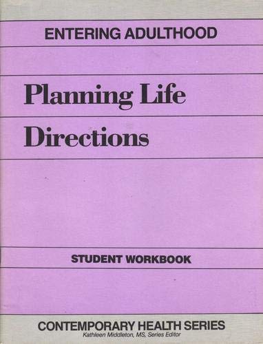 Entering adulthood: Student workbook (Contemporary health series) (9781560710226) by Hart, Susan J