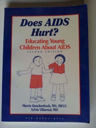 Beispielbild fr Does AIDS Hurt?: Educating Young Children About AIDS : Suggestions for Parents, Teachers And Other Care Providers of Children to Age 10 zum Verkauf von Robinson Street Books, IOBA