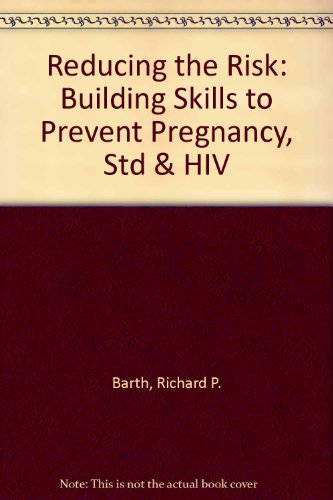 Beispielbild fr Reducing the Risk: Building Skills to Prevent Pregnancy, Std & HIV zum Verkauf von HPB-Red