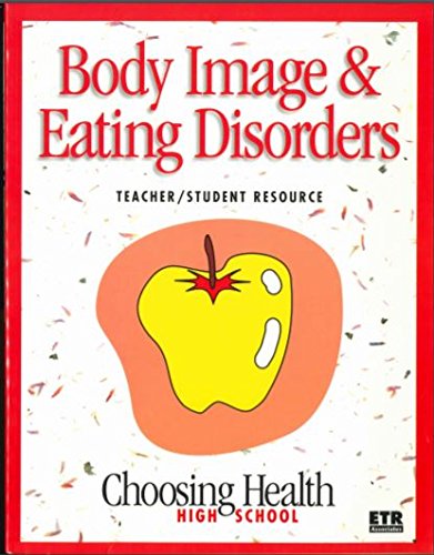 Stock image for Body Image and Eating Disorders (Choosing Health High School) for sale by HPB-Ruby