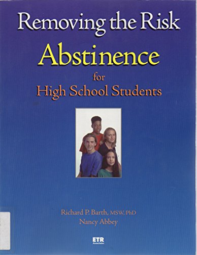 Stock image for Removing the risk: Abstinence for high school students for sale by HPB-Red