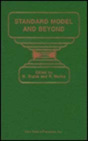 Standard Model and Beyond: Szczyrk, September 19-26 1989 University of Silesia, Katowice : Proceedings of the Xiii International School of Theoretic - M. Zralek, R. Manka (Editor)