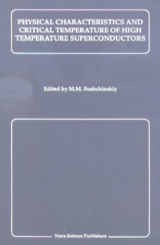 Physical Characteristics and Critical Temperature of High Temperature Superconductors - Sushchinskiy, M. M. (EDT); Peabody, Al (TRN)