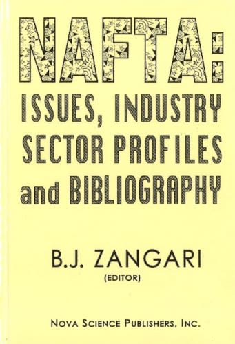 9781560721918: NAFTA: Issues, Industry Sector Profiles and Bibliography: Issues, Industry Sector Profiles & Bibliography