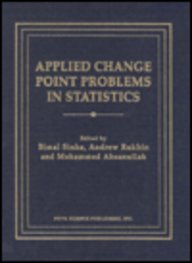 Applied Change Point Problems in Statistics - M. Ahsanullah (Editor), A. Rukhin (Editor), B. Sinha (Editor)