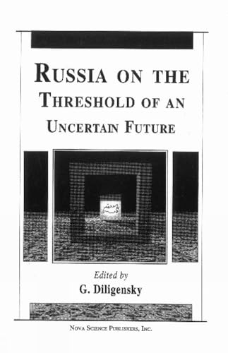 Russia on the Threshold of an Uncertain Future - Diligenskii, G. G. (EDT)