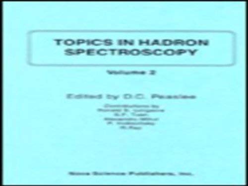Topics in Hadron Spectroscopy: Volume II - D.C. Peaslee