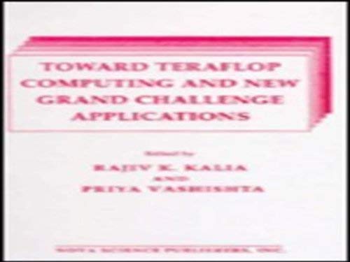 Stock image for Toward Teraflop Computing and New Grand Challenge Applications: February 10-12, 1994 Louisiana State University Proceedings of the Mardi Gras '94 Conference for sale by Doss-Haus Books