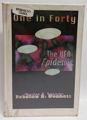 Stock image for One in Forty - The UFO Epidemic: True Accounts of Close Encounters with UFO's for sale by bmyguest books