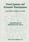 Stock image for Fiscal Systems and Economic Development : Case Studies of Selected Countries for sale by Better World Books: West