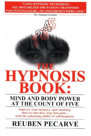 9781560723356: The Hypnosis Book: Mind and Body Power at the Count of Five