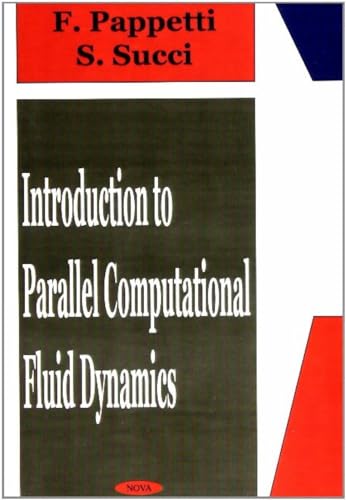 Stock image for An Introduction To Parallel Computational Fluid Dynamics for sale by Romtrade Corp.