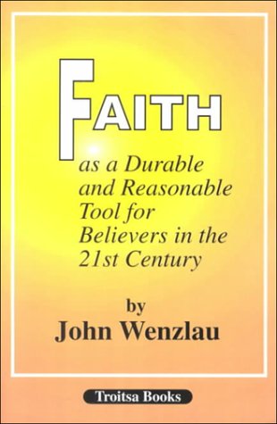 Beispielbild fr Faith As a Durable & Reasonable Tool for Believers in the 21st Century zum Verkauf von WorldofBooks