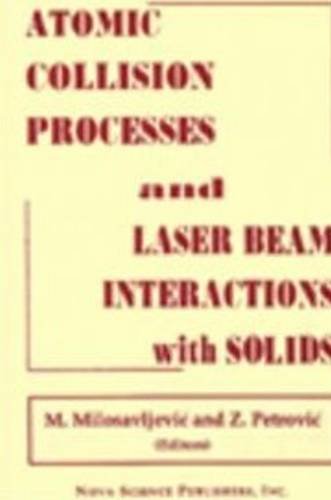 9781560724001: Atomic Collision Processes and Particle and Laser Beam Interactions With Solids