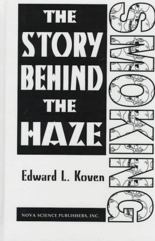 Imagen de archivo de Smoking: The Story Behind the Haze a la venta por Project HOME Books