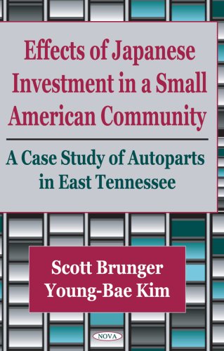 Imagen de archivo de Effects of Japanese Investment in a Small American Community: A Case Study of Autoparts in East Tennessee a la venta por RiLaoghaire