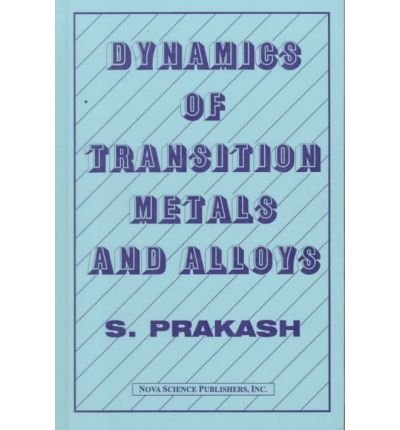 Stock image for Dynamics of Transition Metals and Alloys (Horizons in World Physics) for sale by P.C. Schmidt, Bookseller