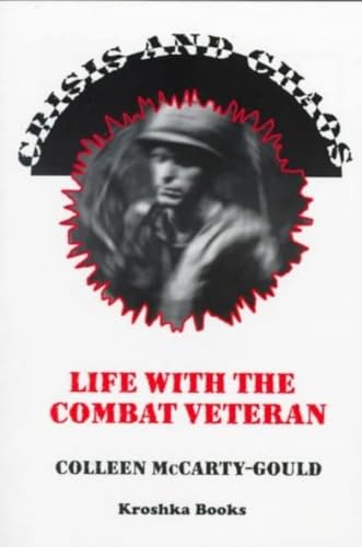 Imagen de archivo de Crisis and Chaos: Life with the Combat Veteran a la venta por ThriftBooks-Atlanta