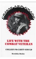 Crisis and Chaos Life with the Combat Veteran : the Stories of Families Living and Coping with Po...