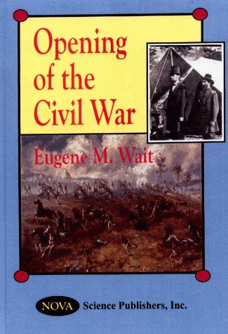 Stock image for Opening of the Civil War for sale by RIVERLEE BOOKS