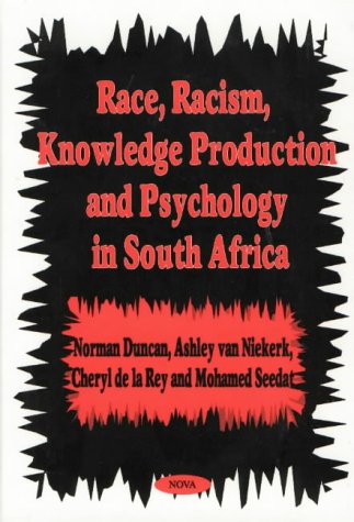 Stock image for Race, Racism, Knowledge Production and Psychology in South Africa for sale by PBShop.store US