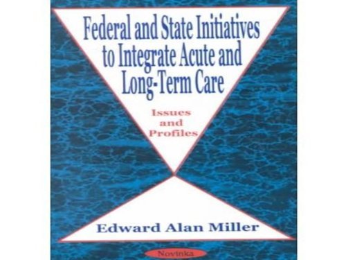 Beispielbild fr Federal and State Initiatives, Acute and Long-Term Care zum Verkauf von Books Puddle