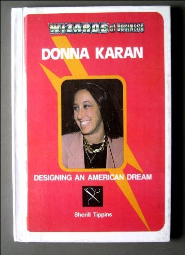 Donna Karan (Wizards of Business) (9781560740193) by Tippins, Sherill