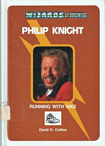 Stock image for Philip Knight: Running With Nike (Wizards of Business) for sale by Bayside Books