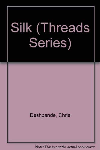 Imagen de archivo de Silk (Threads Series) a la venta por Ergodebooks