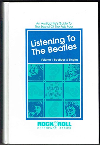 Stock image for Listening to the Beatles: An Audiophile's Guide to the Sound of the Fab Four vol. 1 Bootlegs & Singles for sale by Bingo Books 2
