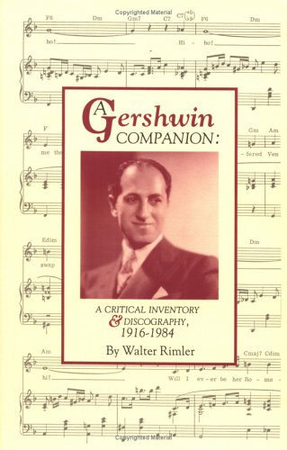 9781560750192: A Gershwin Companion: A Critical Inventory and Discography, 1916-1984 (Pci Collector Editions)