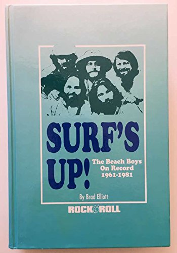 Beispielbild fr Surf's Up!: The Beach Boys on Record, 1961-1981 (Rock & Roll Remembrances) zum Verkauf von SecondSale