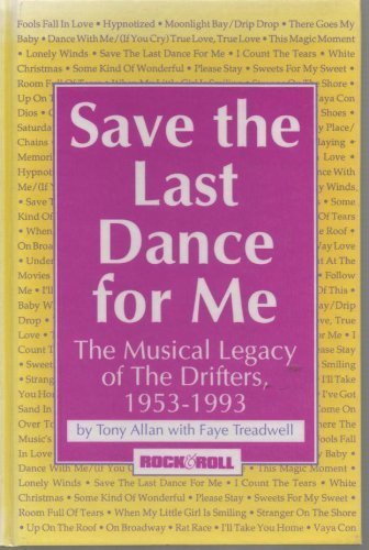 Stock image for Save the Last Dance for Me : The Musical Legacy of the Drifters, 1953-1992 for sale by Better World Books