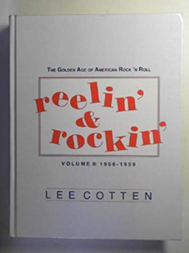 Stock image for Reelin' and Rockin': The Golden Age of American Rock 'N Roll 1956-1959 (Rock & Roll Reference Series) for sale by Half Price Books Inc.