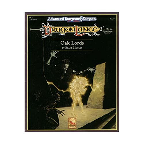 

Oak Lords (Advanced Dungeons and Dragons : Dragonlance/Dls3 Adventure, 93727)