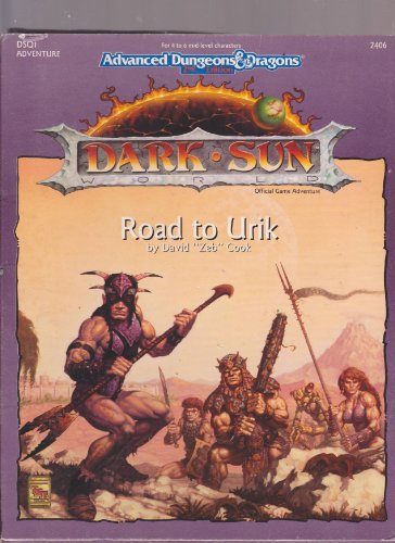 Road to Urik (Dsq1, Dark Sun Game) (9781560762485) by Cook, David