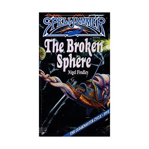 Stock image for The Broken Sphere (Spelljammer : The Cloakmaster Cycle, Book 5) for sale by HPB Inc.