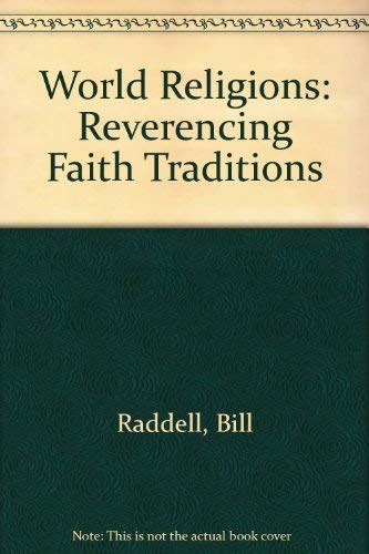 Stock image for World Religions: Reverencing Faith Traditions for sale by HPB-Emerald