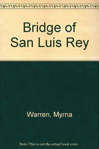 Bridge of San Luis Rey (9781560771043) by Myrna Warren; Thornton Wilder