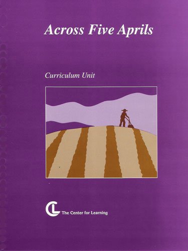 Stock image for ACROSS FIVE APRILS : Curriculum Unit for sale by Karen Wickliff - Books